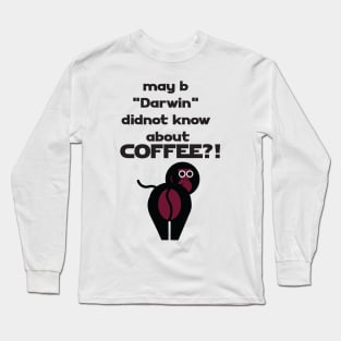 Coffee Long Sleeve T-Shirt